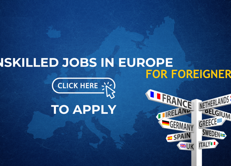 Unskilled Jobs in Europe for Foreigners