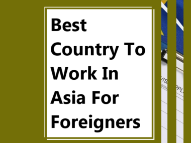 Best Country To Work In Asia For Foreigners
