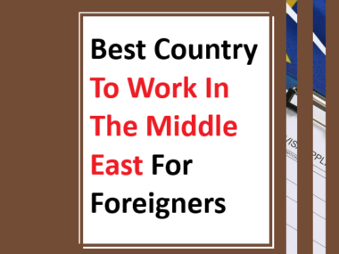 Best Country To Work In The Middle East For Foreigners