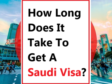 How Long Does It Take To Get A Saudi Visa